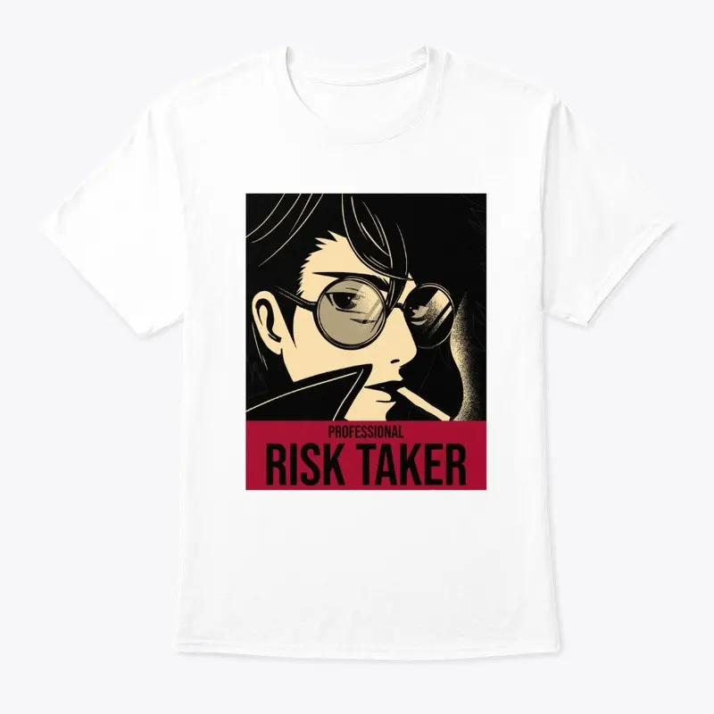 Professional Risk Taker 