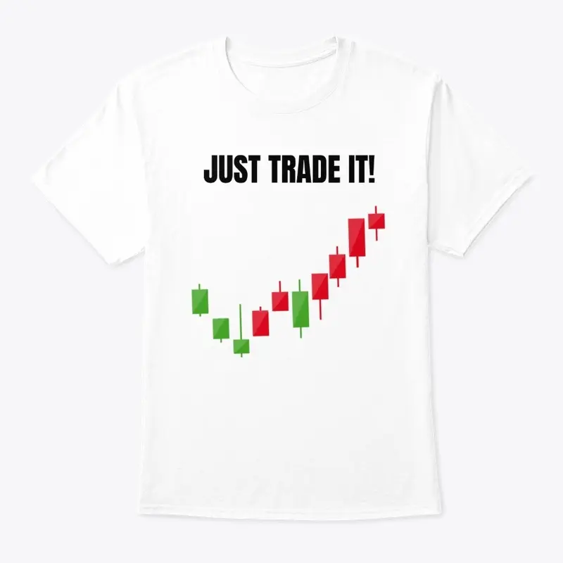 Just Trade it